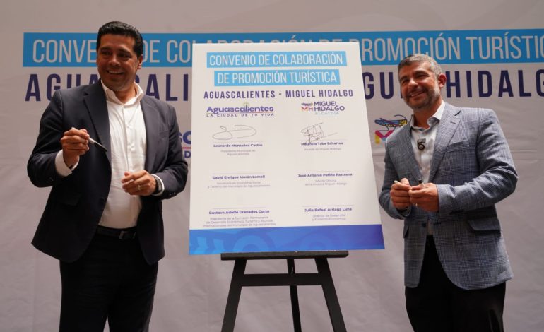 Alcaldía MH y Aguascalientes firman convenio para promoción turística